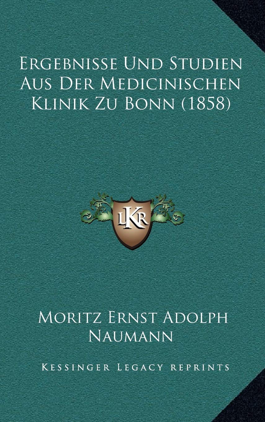 Ergebnisse Und Studien Aus Der Medicinischen Klinik Zu Bonn (1858) Contemporary literature