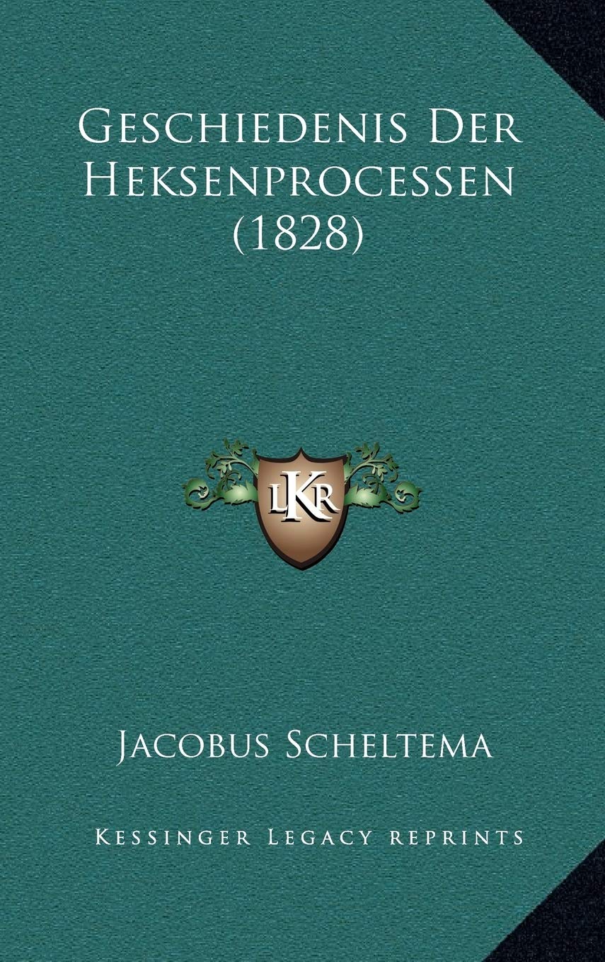 Product Image: Geschiedenis Der Heksenprocessen (1828)