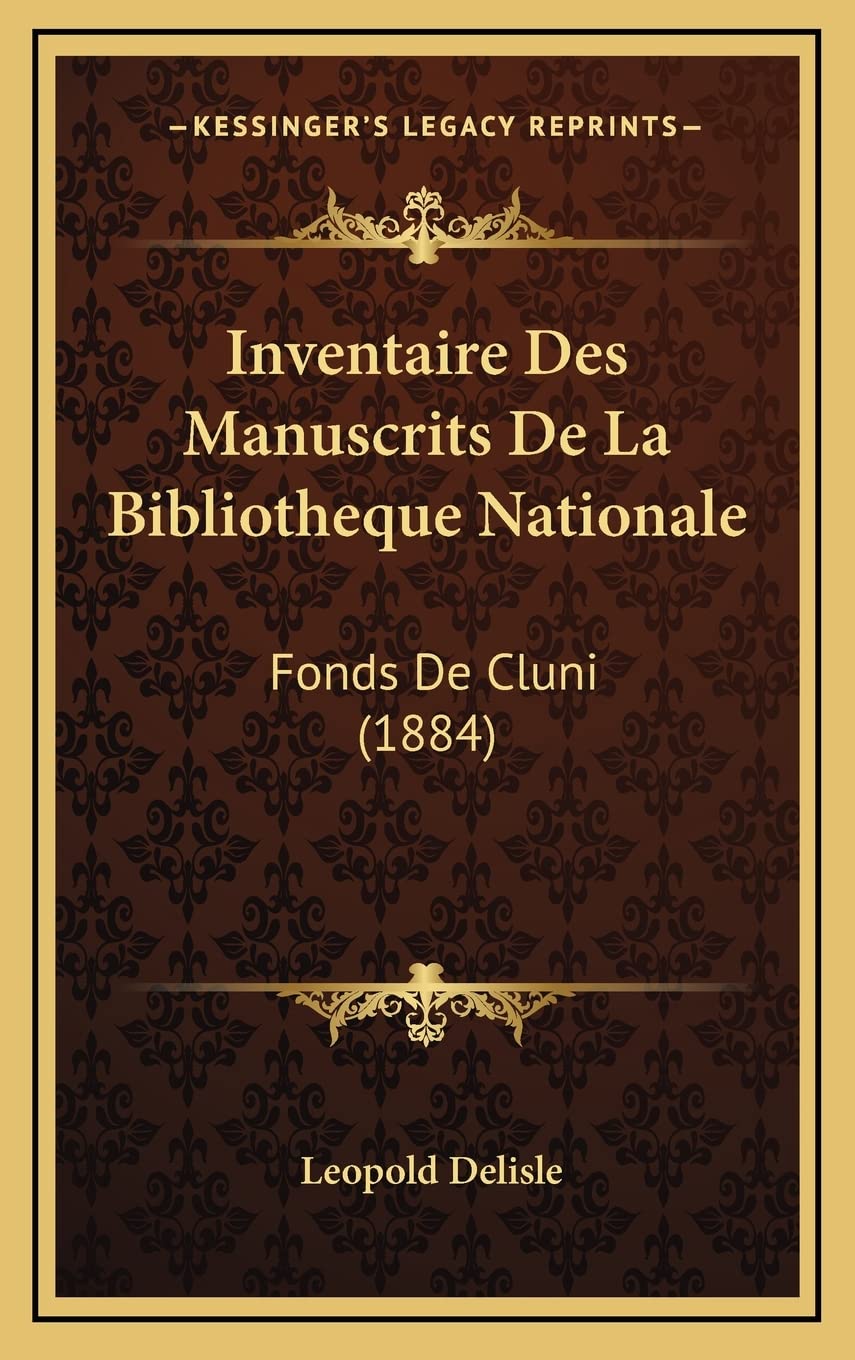 Inventaire Des Manuscrits De La Bibliotheque Nationale: Fonds De Cluni (1884) Contemporary literature