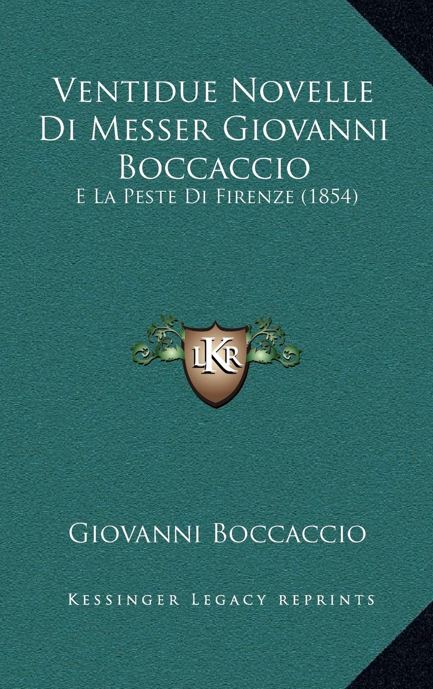 Ventidue Novelle Di Messer Giovanni Boccaccio: E La Peste Di Firenze (1854) Contemporary literature