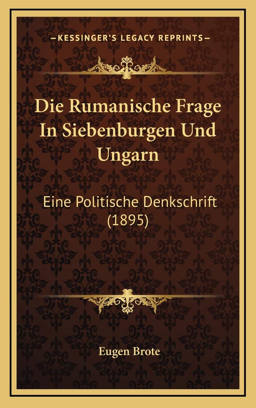 Die Rumanische Frage In Siebenburgen Und Ungarn: Eine Politische Denkschrift (1895) Contemporary literature