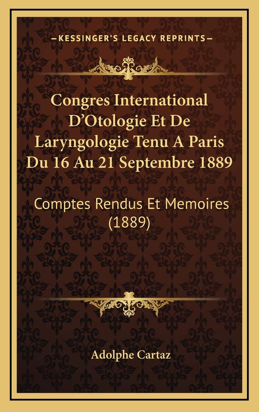 Congres International D'Otologie Et De Laryngologie Tenu A Paris Du 16 Au 21 Septembre 1889: Comptes Rendus Et Memoires (1889) Contemporary literature Books
