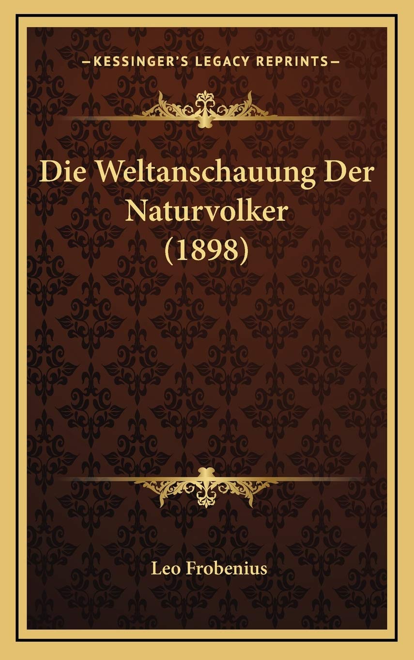 Die Weltanschauung Der Naturvolker (1898) Philosophy