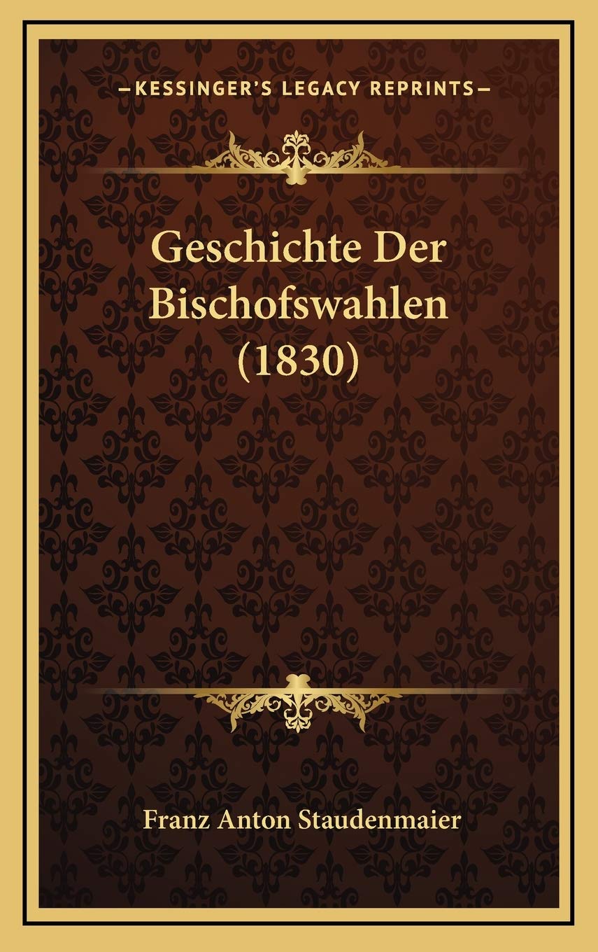 Geschichte Der Bischofswahlen (1830) Contemporary literature