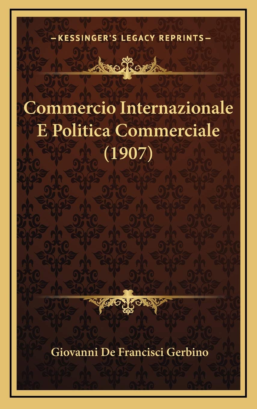 Commercio Internazionale E Politica Commerciale (1907) Contemporary literature