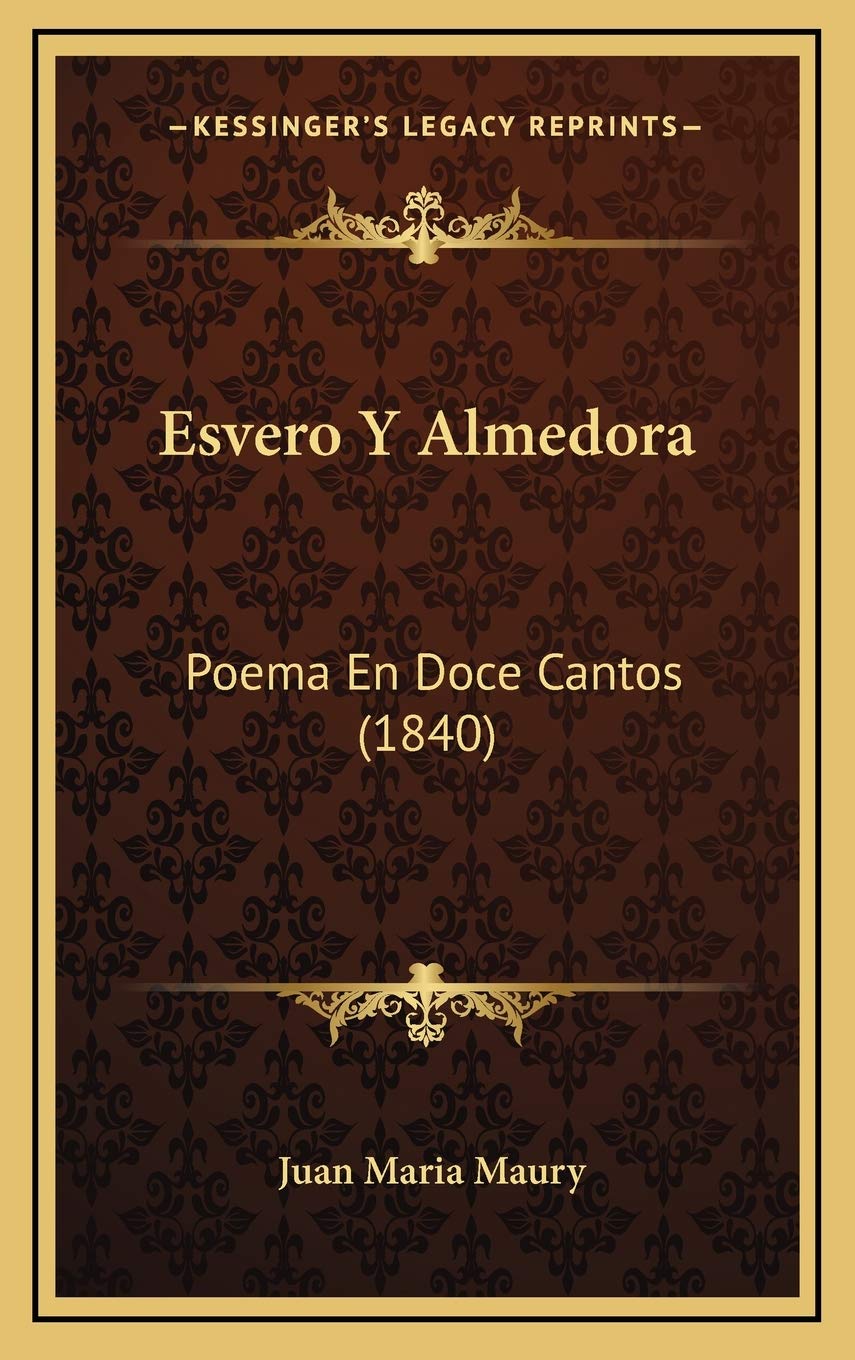 Esvero Y Almedora: Poema En Doce Cantos (1840) Contemporary literature