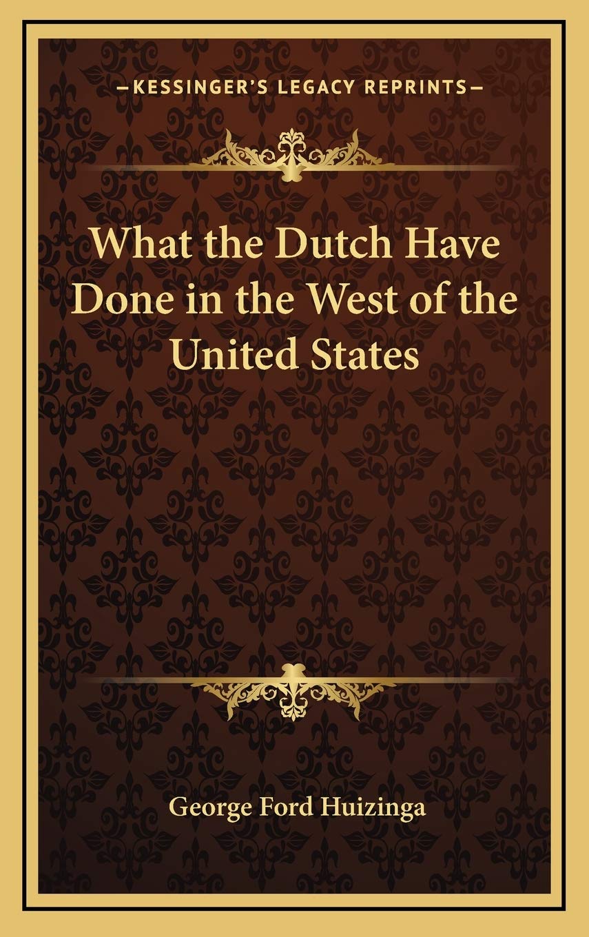 What the Dutch Have Done in the West of the United States Contemporary literature