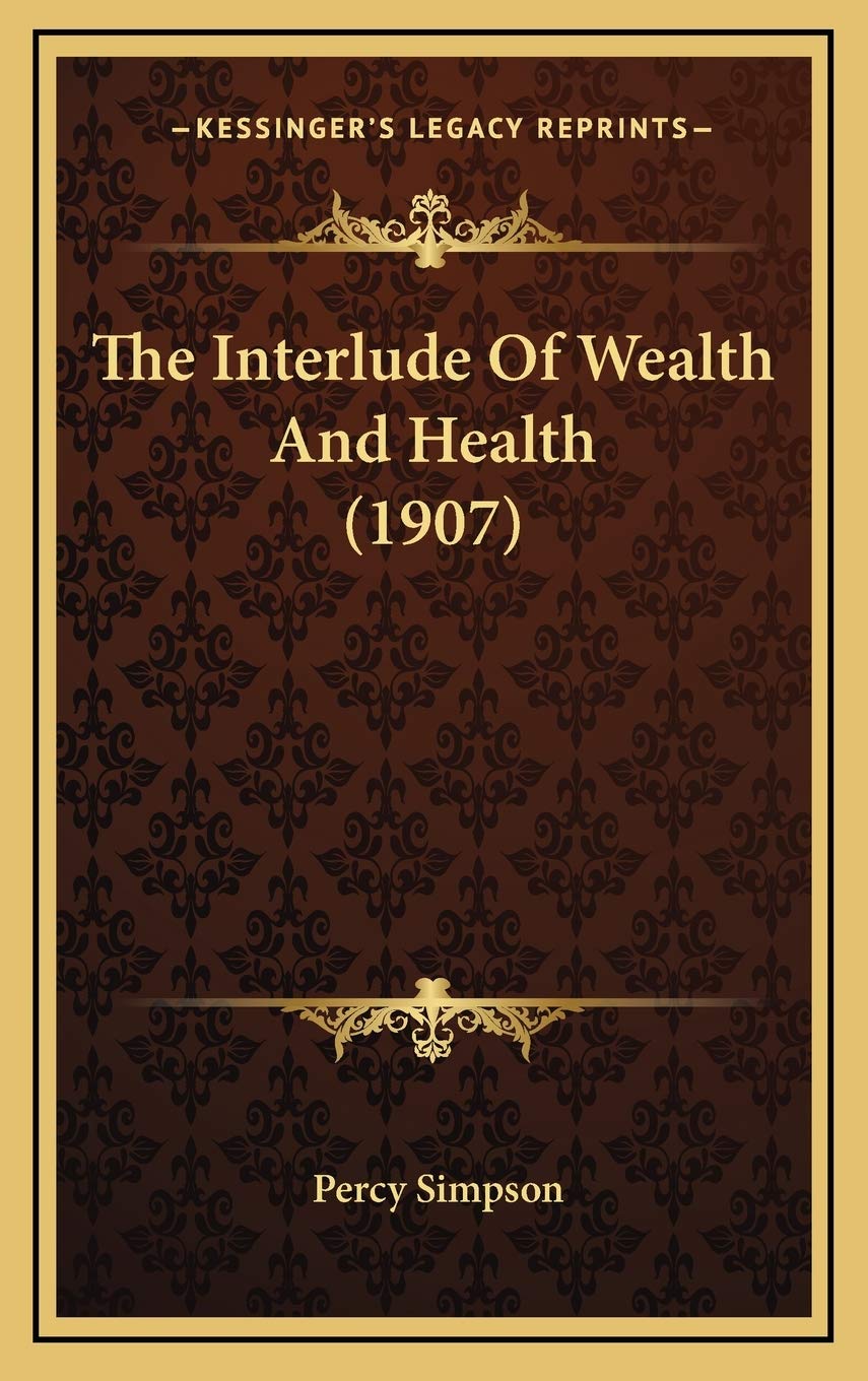 The Interlude Of Wealth And Health (1907) Philosophy
