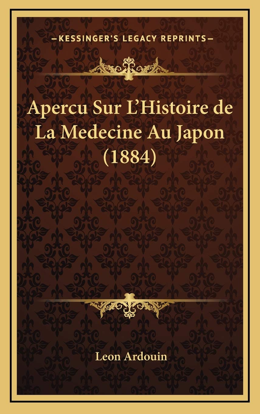 Apercu Sur L'Histoire de La Medecine Au Japon (1884) Medicine