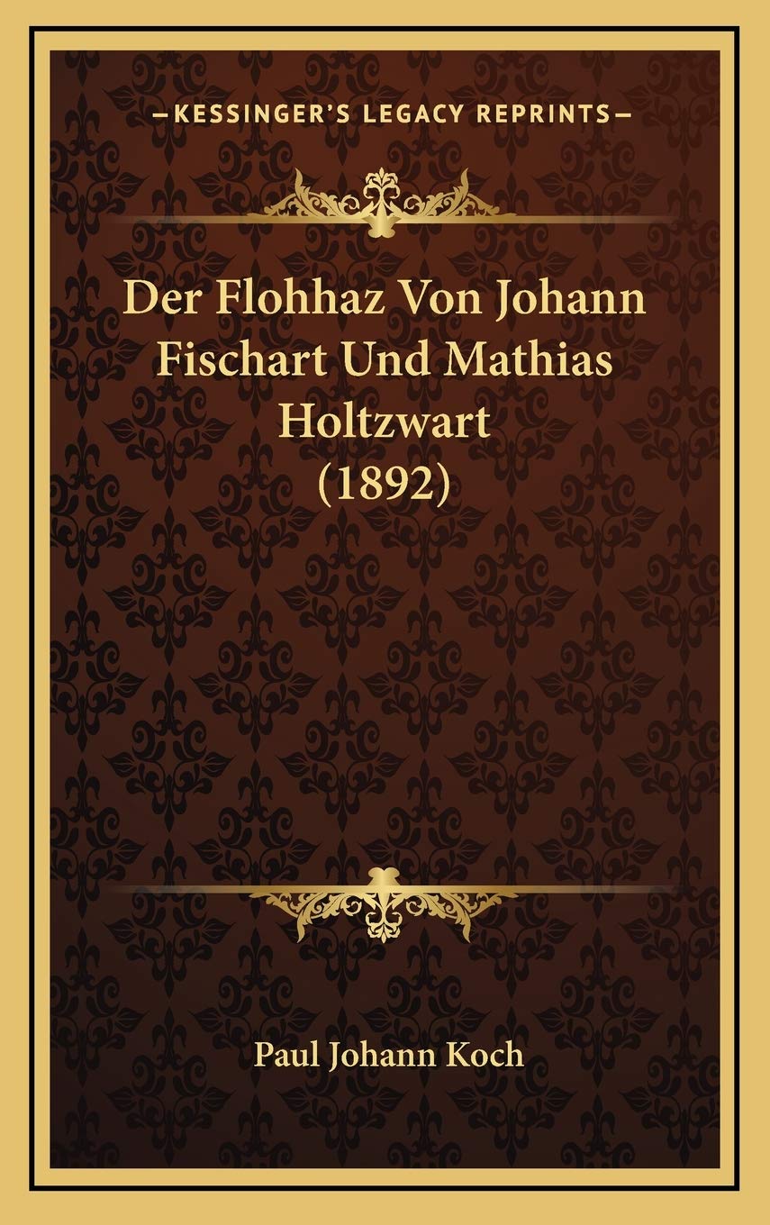 Der Flohhaz Von Johann Fischart Und Mathias Holtzwart (1892) Contemporary literature