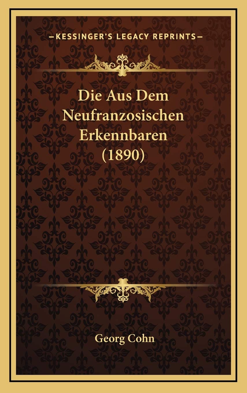 Die Aus Dem Neufranzosischen Erkennbaren (1890) Contemporary literature