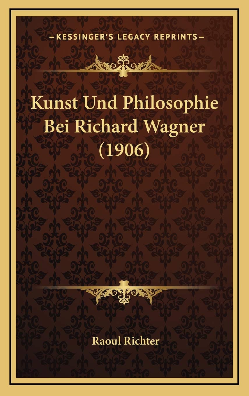 Kunst Und Philosophie Bei Richard Wagner (1906) Contemporary literature