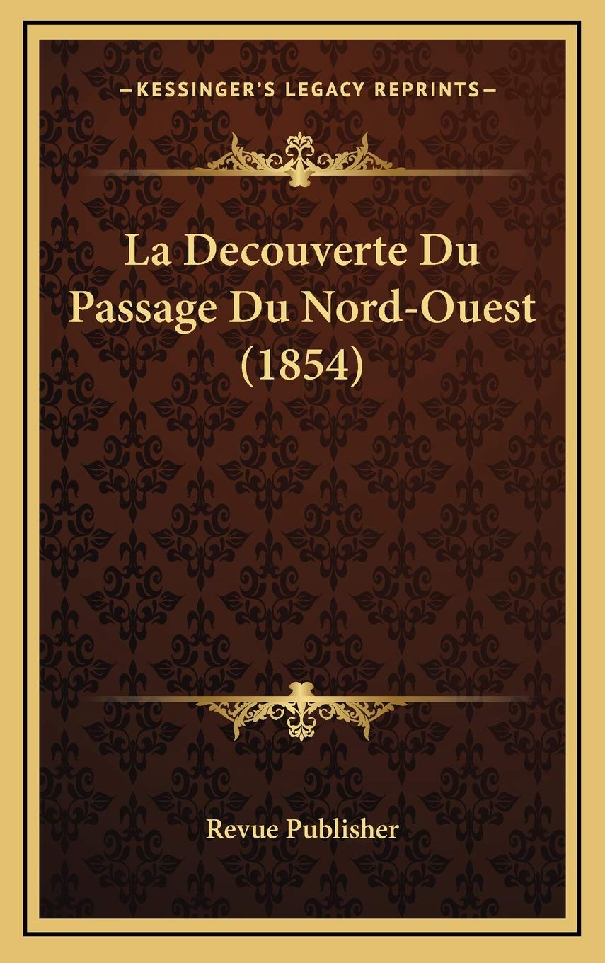 La Decouverte Du Passage Du Nord-Ouest (1854) International