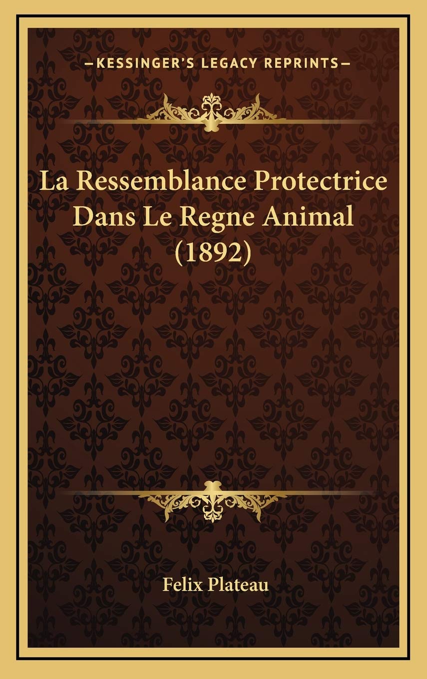 La Ressemblance Protectrice Dans Le Regne Animal (1892) Contemporary literature