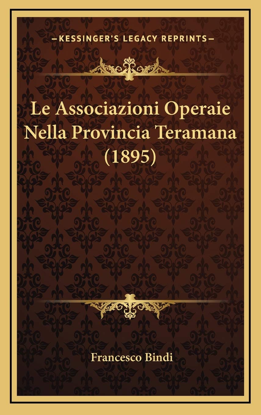 Le Associazioni Operaie Nella Provincia Teramana (1895) Contemporary literature
