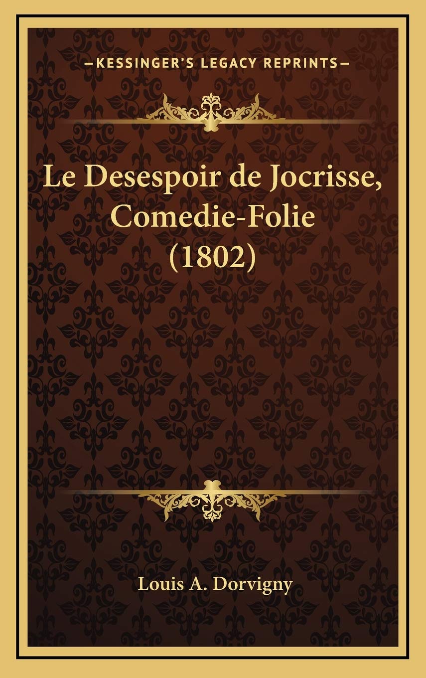 Le Desespoir de Jocrisse, Comedie-Folie (1802) Contemporary literature