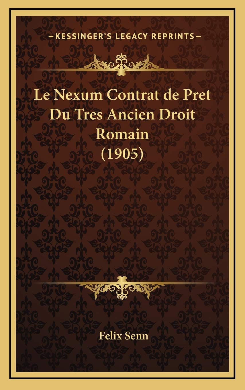 Le Nexum Contrat de Pret Du Tres Ancien Droit Romain (1905) Contemporary literature