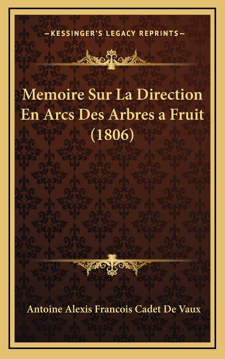 Memoire Sur La Direction En Arcs Des Arbres a Fruit (1806) Contemporary literature