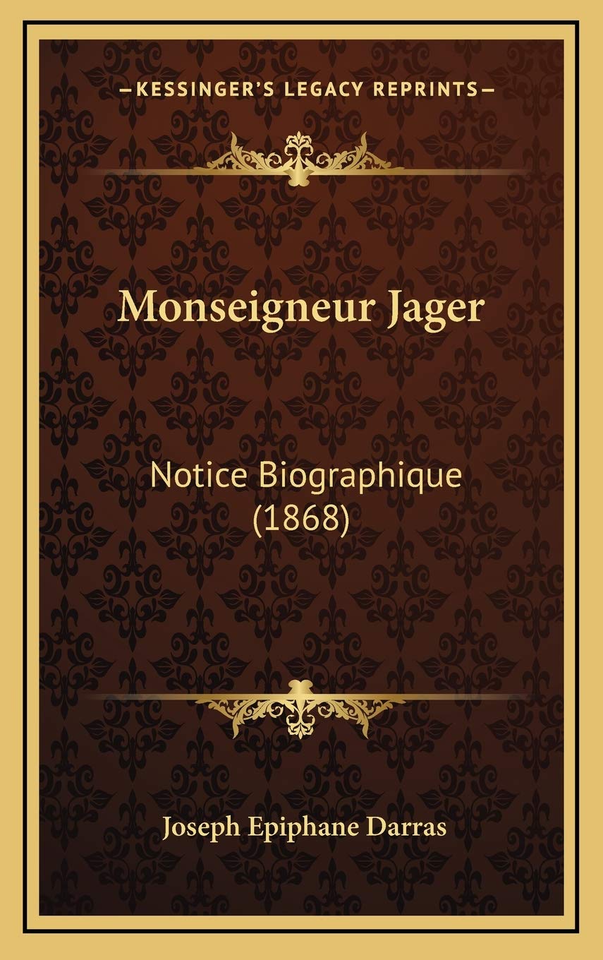 Monseigneur Jager: Notice Biographique (1868) Contemporary literature