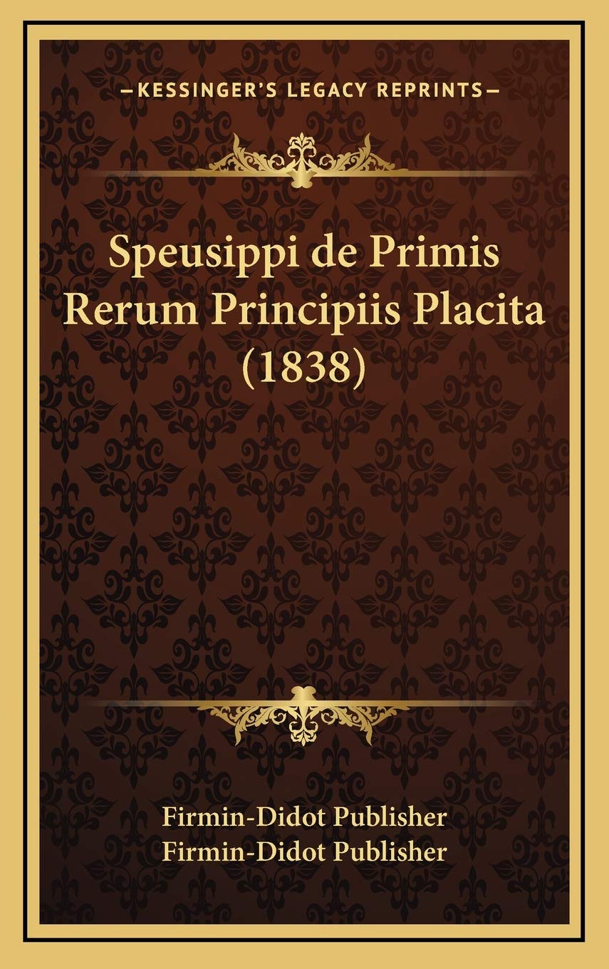 Speusippi de Primis Rerum Principiis Placita (1838) Contemporary literature