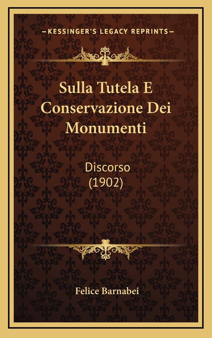 Sulla Tutela E Conservazione Dei Monumenti: Discorso (1902) Contemporary literature