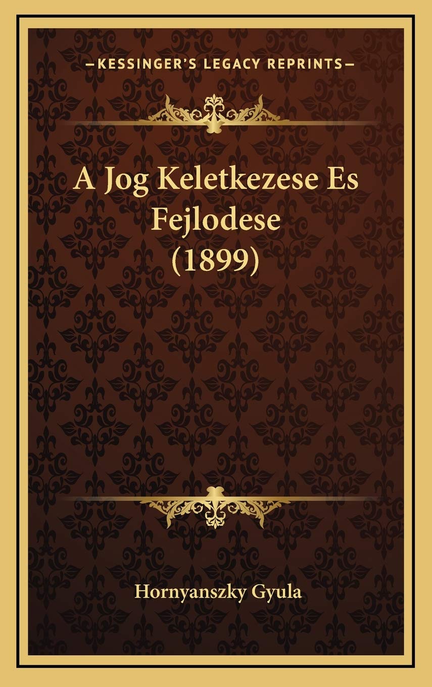 A Jog Keletkezese Es Fejlodese (1899) Contemporary literature