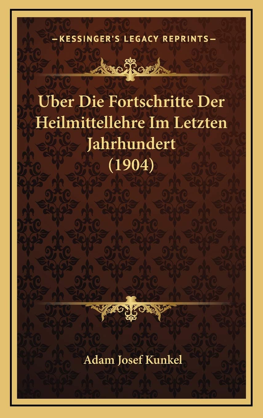 Uber Die Fortschritte Der Heilmittellehre Im Letzten Jahrhundert (1904) Contemporary literature