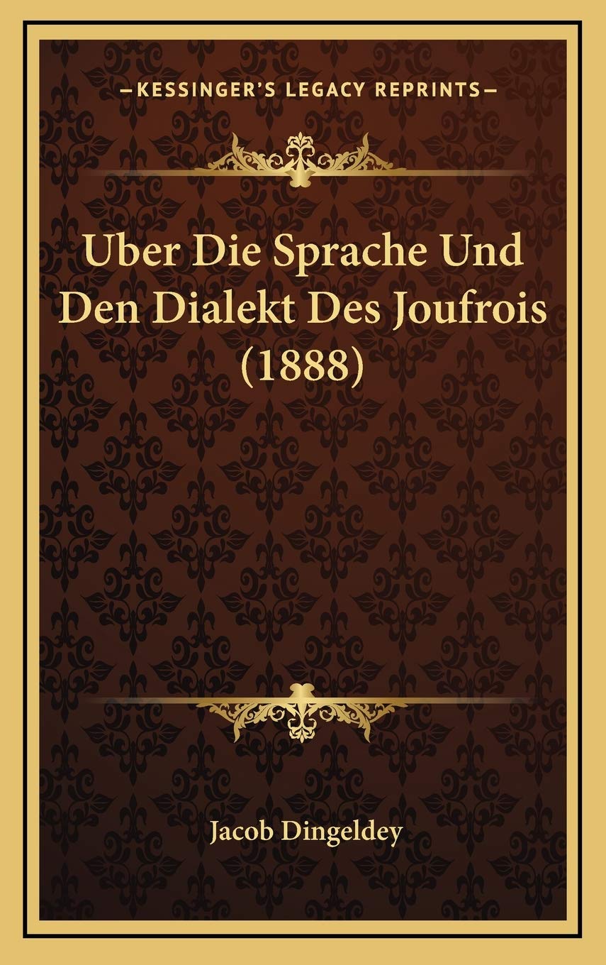 Uber Die Sprache Und Den Dialekt Des Joufrois (1888) Contemporary literature