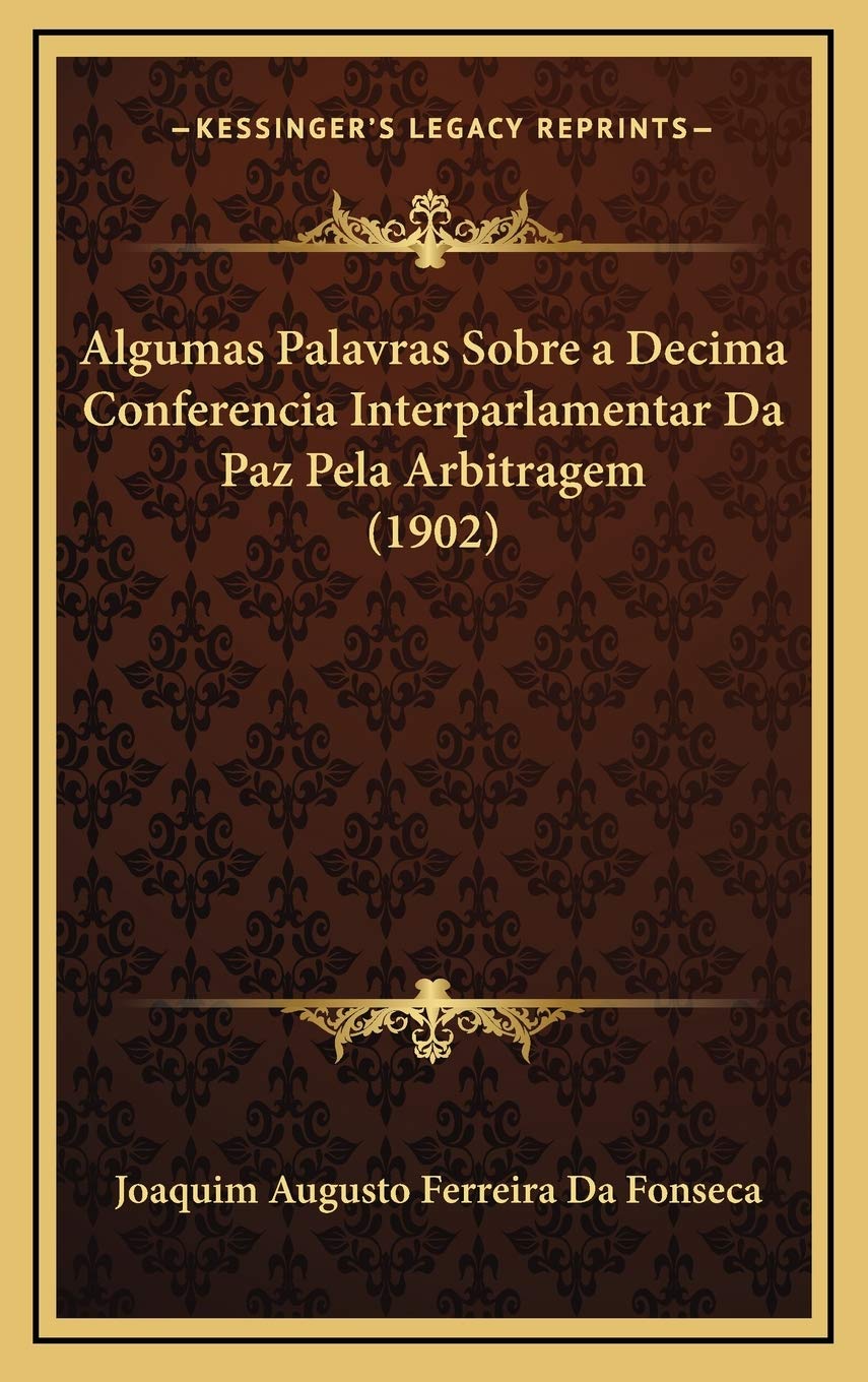 Algumas Palavras Sobre a Decima Conferencia Interparlamentar Da Paz Pela Arbitragem (1902) Contemporary literature