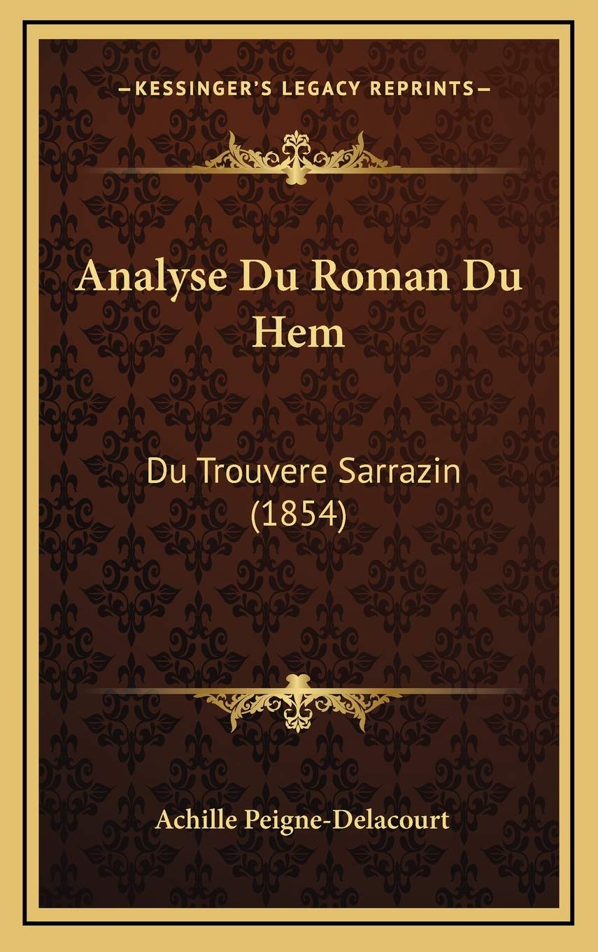 Analyse Du Roman Du Hem: Du Trouvere Sarrazin (1854) Contemporary literature