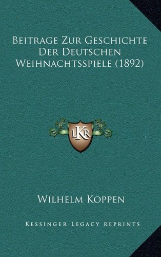 Beitrage Zur Geschichte Der Deutschen Weihnachtsspiele (1892) Contemporary literature