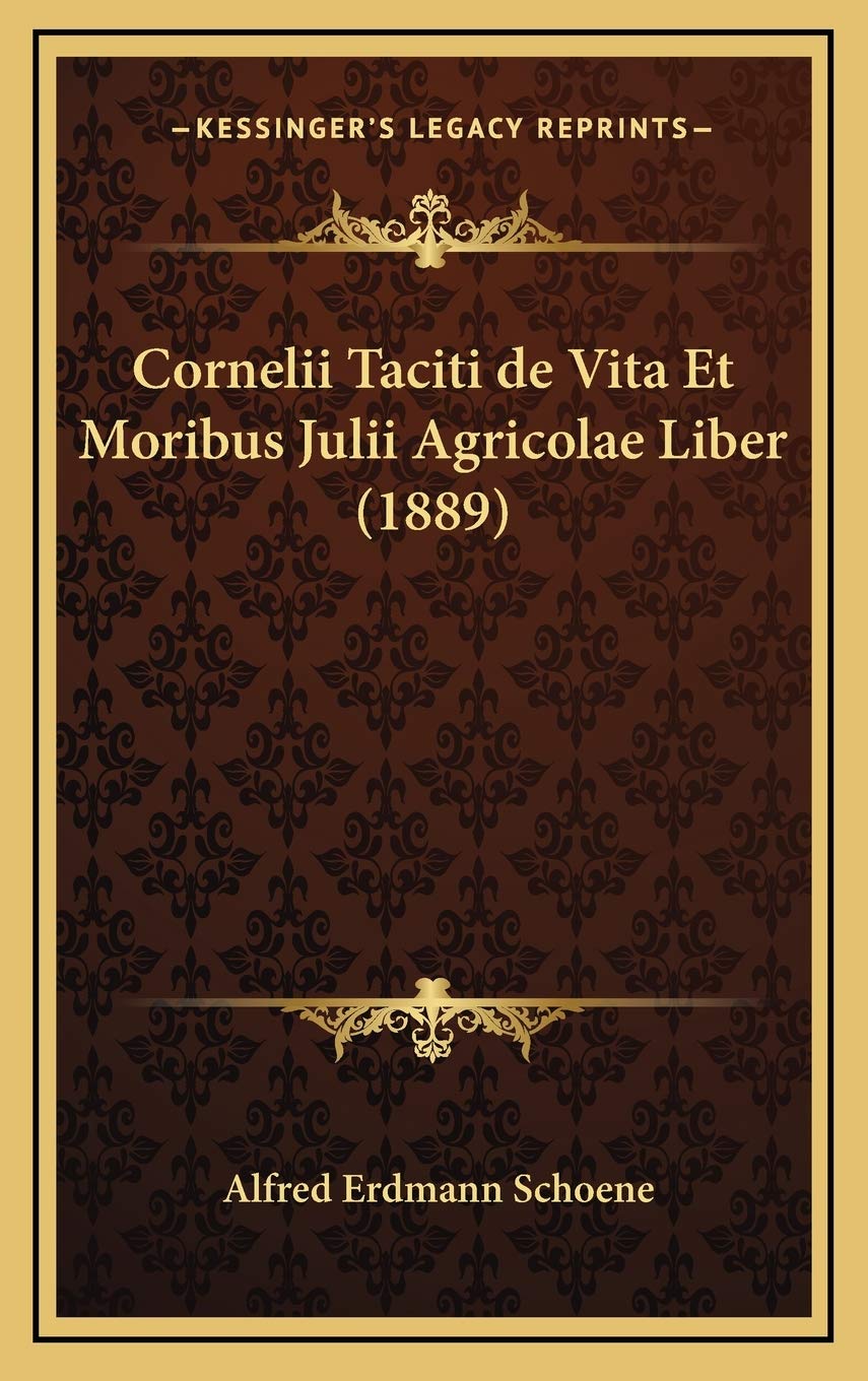 Cornelii Taciti de Vita Et Moribus Julii Agricolae Liber (1889) Contemporary literature