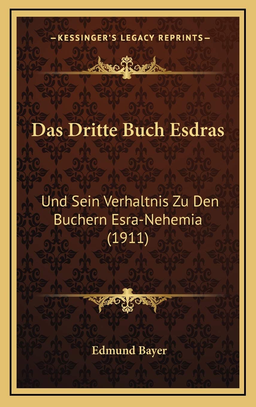 Das Dritte Buch Esdras: Und Sein Verhaltnis Zu Den Buchern Esra-Nehemia (1911) Books