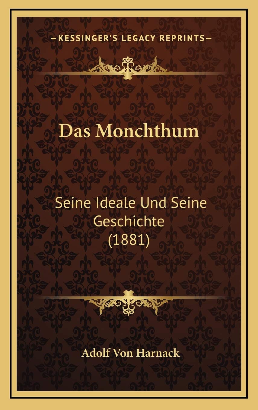 Das Monchthum: Seine Ideale Und Seine Geschichte (1881) Contemporary literature