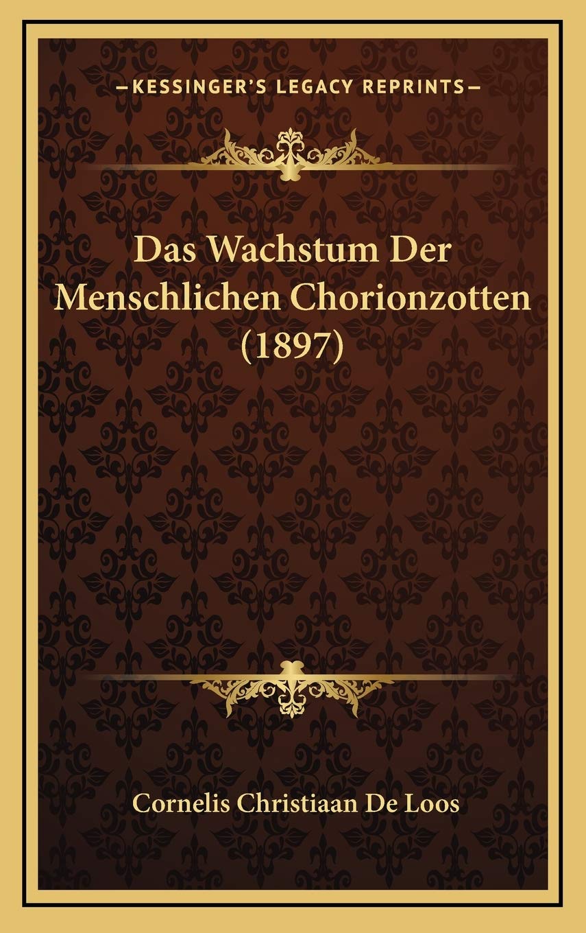 Das Wachstum Der Menschlichen Chorionzotten (1897) Contemporary literature