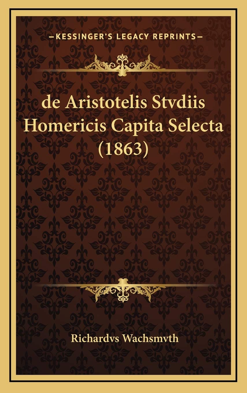 de Aristotelis Stvdiis Homericis Capita Selecta (1863) Contemporary literature