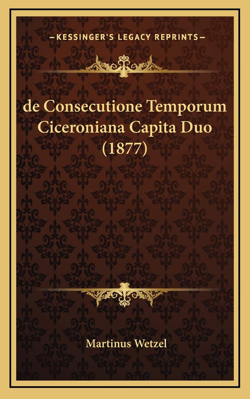 de Consecutione Temporum Ciceroniana Capita Duo (1877) Contemporary literature