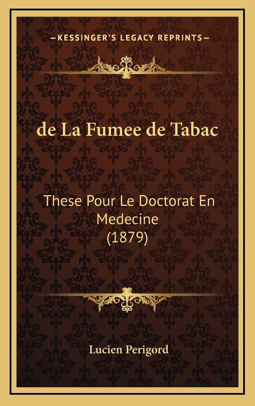 de La Fumee de Tabac: These Pour Le Doctorat En Medecine (1879) Contemporary literature