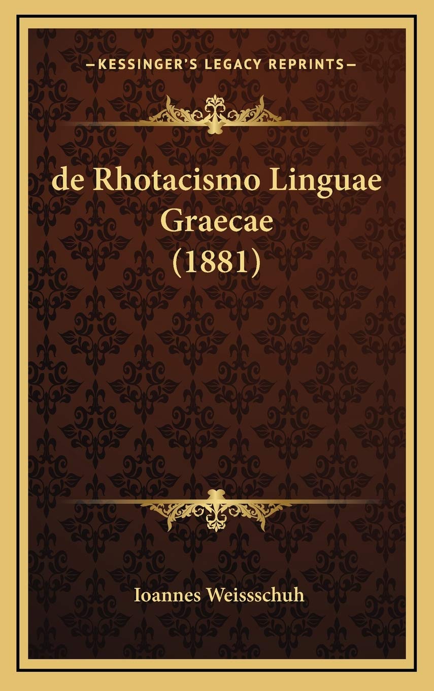 de Rhotacismo Linguae Graecae (1881) Contemporary literature