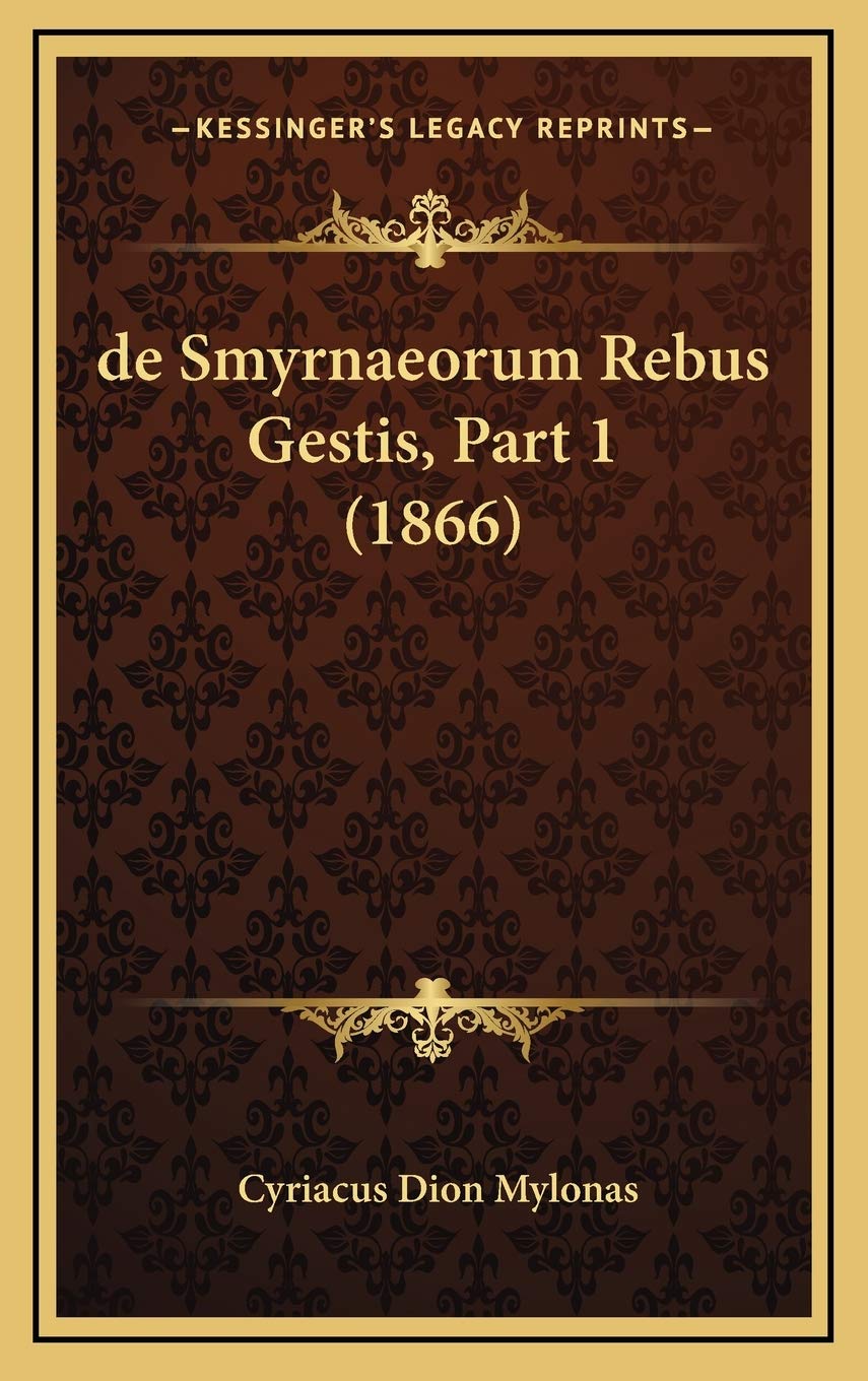de Smyrnaeorum Rebus Gestis, Part 1 (1866) Contemporary literature