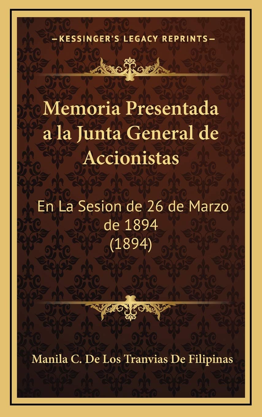 Memoria Presentada a la Junta General de Accionistas: En La Sesion de 26 de Marzo de 1894 (1894) Books