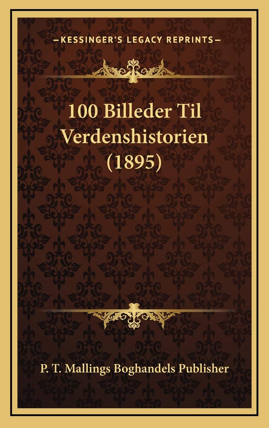 100 Billeder Til Verdenshistorien (1895) Contemporary literature