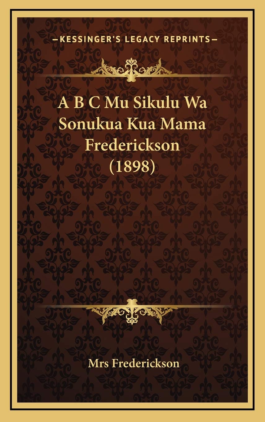 A B C Mu Sikulu Wa Sonukua Kua Mama Frederickson (1898) Contemporary literature