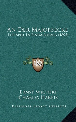 An Der Majorsecke: Luftspiel in Einem Aufzug (1895) Contemporary literature