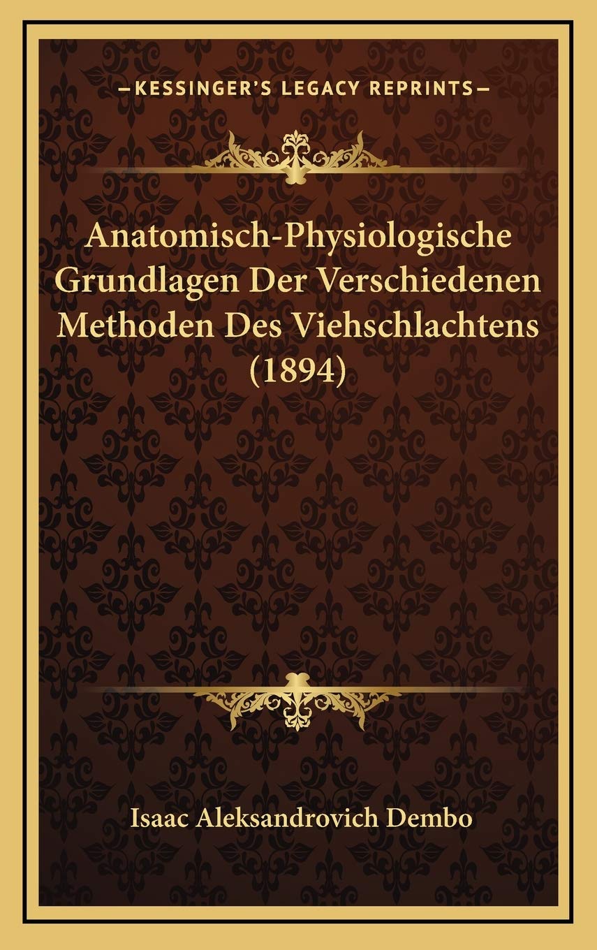 Anatomisch-Physiologische Grundlagen Der Verschiedenen Methoden Des Viehschlachtens (1894) Contemporary literature