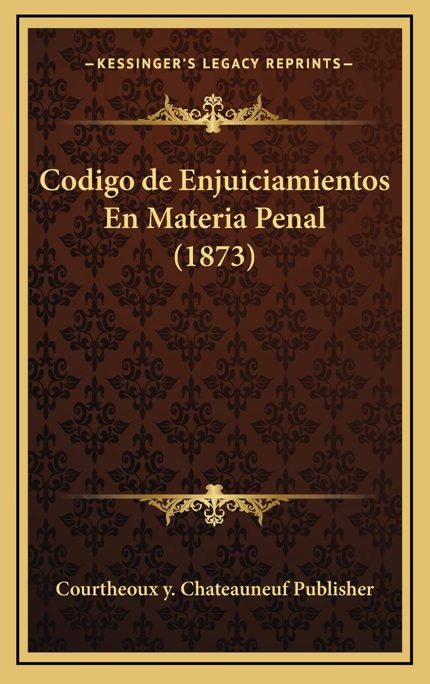 Codigo de Enjuiciamientos En Materia Penal (1873) Contemporary literature