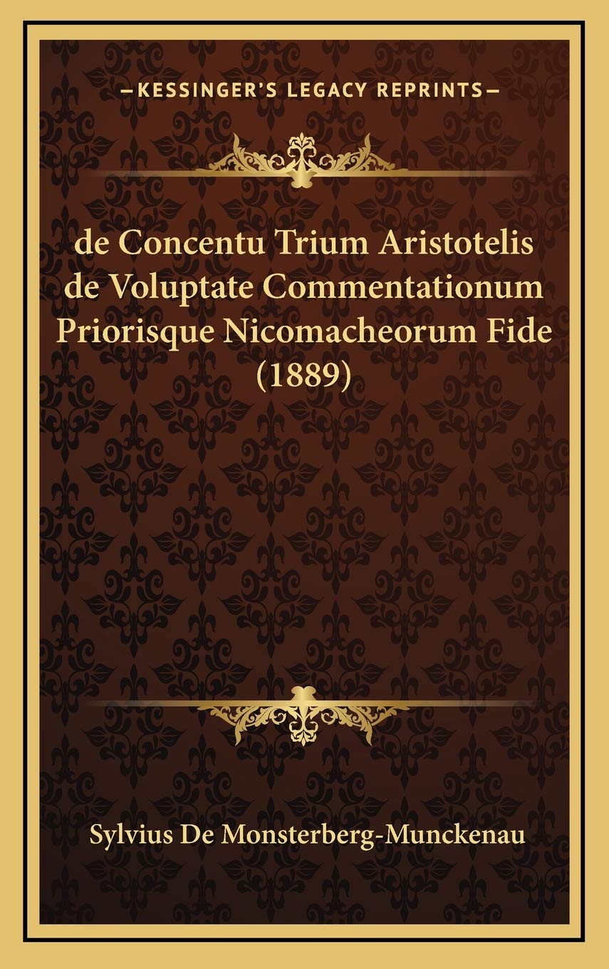 de Concentu Trium Aristotelis de Voluptate Commentationum Priorisque Nicomacheorum Fide (1889) Contemporary literature