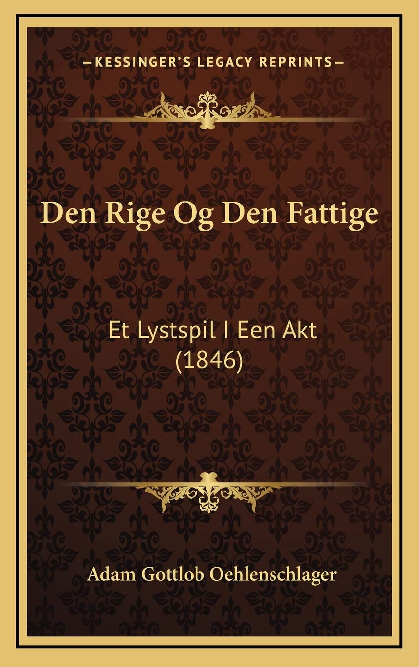 Den Rige Og Den Fattige: Et Lystspil I Een Akt (1846) Contemporary literature