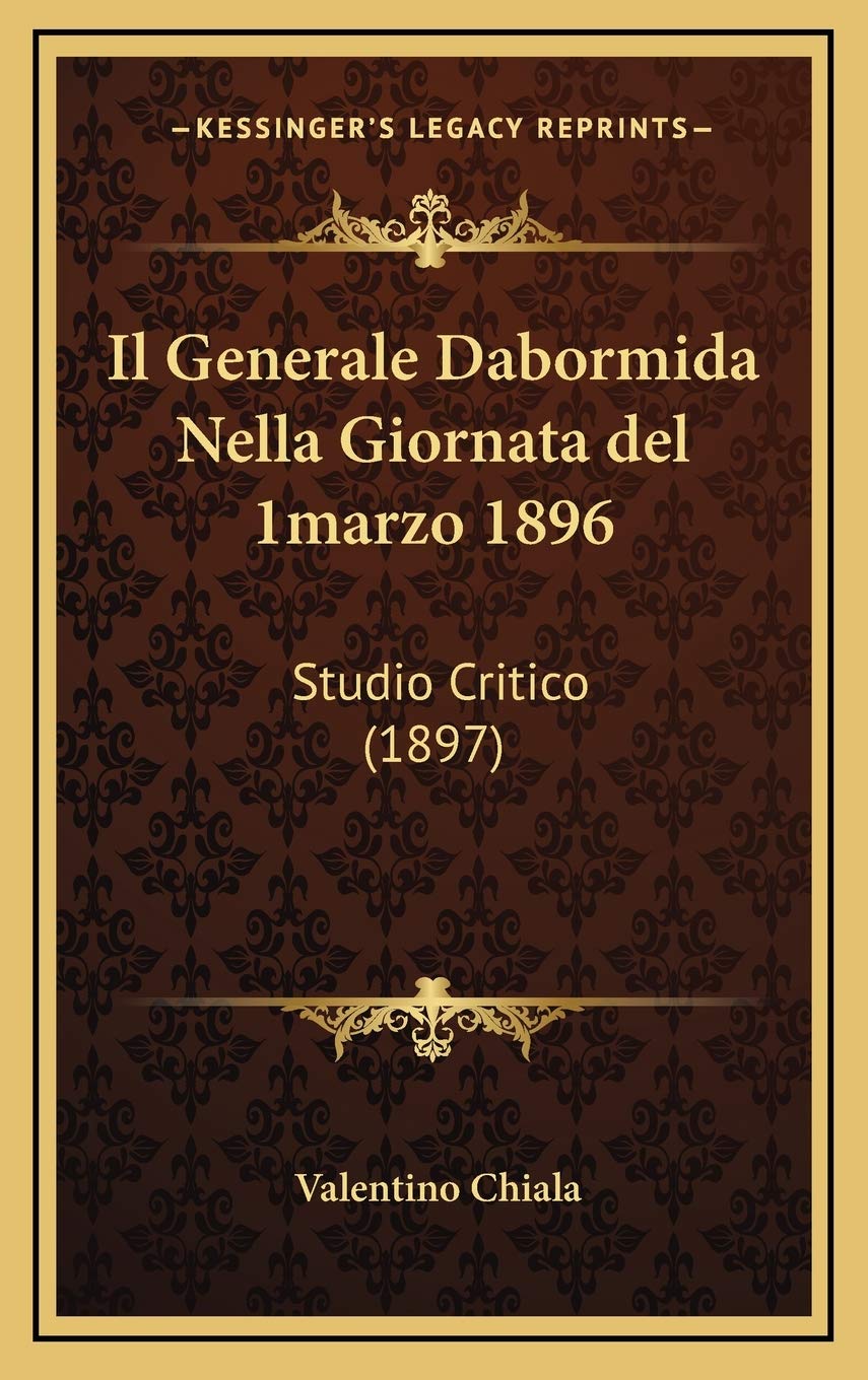 Il Generale Dabormida Nella Giornata del 1marzo 1896: Studio Critico (1897) Contemporary literature