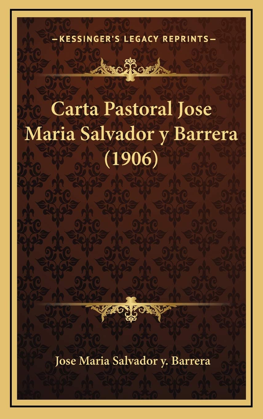 Carta Pastoral Jose Maria Salvador y Barrera (1906) Contemporary literature Books